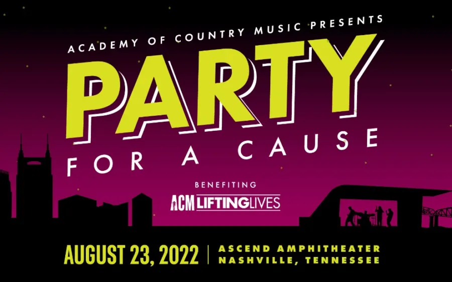 Academy of Country Music’s Party for a Cause to Return to Ascend Amphitheater in Nashville, TN for Second Consecutive Year on Tuesday, August 23 with Proceeds Benefiting ACM Lifting Lives