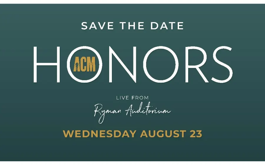 Academy of Country Music® to Celebrate 16th Academy of Country Music Honors™ on Wednesday, August 23, 2023 at Nashville’s Historic Ryman Auditorium